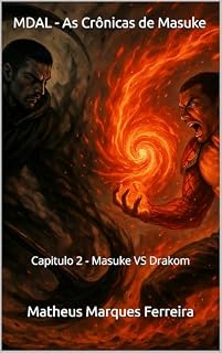 Livro MDAL - As Crônicas de Masuke: Capitulo 2 - Masuke VS Drakom