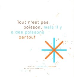 Tout n'est pas poisson, mais il y a des poissons partout