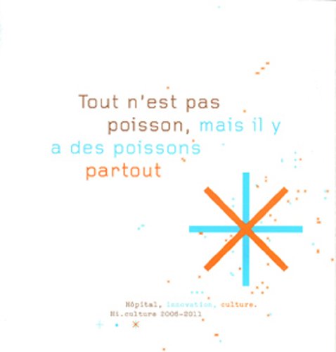 Tout n'est pas poisson, mais il y a des poissons partout