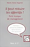Il faut réduire les affectifs ! Petit lexique de management by 