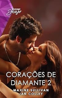 Livro Corações de Diamante 2 de 3 (Harlequin Desejo Dueto Livro 14)