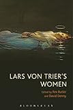 Lars von Trier's Women by Rex Butler, David Denny