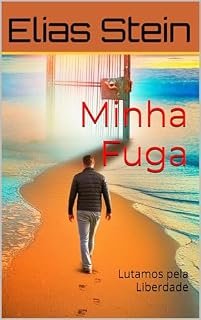 Livro Minha Fuga: Lutamos pela Liberdade