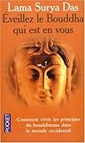 Image de Eveillez le Bouddha qui est en vous : Huit pas vers l'ÃƒÂ©veil : la sagesse tibÃƒÂ©taine vivante en Occident