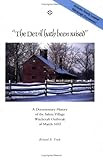 The Devil Hath Been Raised : A Documentary History of the Salem Village Witchcraft Outbreak of March 1692; Together with a Collection of Newly Located and Gathered Witchcraft Documents, , 096385951X
