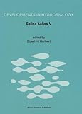 Saline Lakes V : Proceedings of the Vth International Symposium on Inland Saline Lakes, Held in Bolivia, 22-29 March 1993, , 0792324161