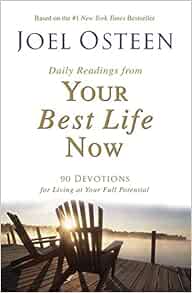 Daily Readings From Your Best Life Now 90 Devotions For Living At