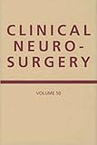 Clinical Neurosurgery Vol. 50 : A Publication of the Congress of Neurological Surgeons, McKhann, Guy M., 0781750725