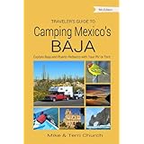Traveler's Guide to Camping Mexico's Baja: Explore Baja and Puerto Peñasco with Your RV or Tent (Traveler's Guide series)