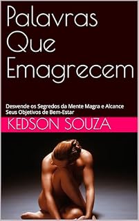 Livro Palavras Que Emagrecem: Desvende os Segredos da Mente Magra e Alcance Seus Objetivos de Bem-Estar