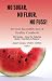 No Sugar, No Flour, No Fuss: Soveya's Incredibly Easy & Healthy Cookbook  (300 Kosher Recipes - Great for Diabetics, Gluten-Free Diets, & Passover)