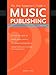 The New Songwriter's Guide to Music Publishing, 3rd Edition
