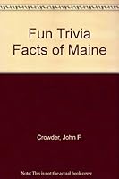 Fun Trivia Facts of Maine 1887487085 Book Cover