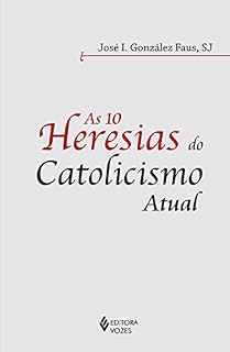 Livro As 10 heresias do catolicismo atual