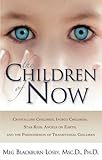The Children of Now by Meg Blackburn Losey Ph.D.