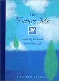 Image de The Future Me Journal: Authoring the Second Half of Your Life (Guided Journals)