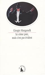 Le  crime paie, mais c'est pas évident