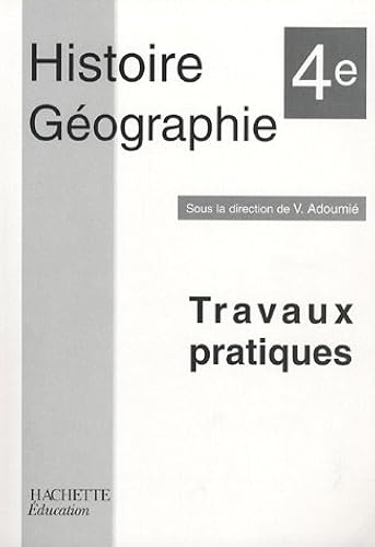 Download Histoire-Géographie 4e : Travaux pratiques PDF