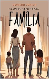 Livro 30 DIAS DE PROPÓSITO PELA FAMÍLIA