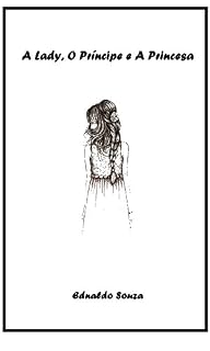 Livro A Lady, O Príncipe e A Princesa