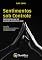 Livro Sentimentos sob Controle: como evitar que as emoções dominem você (Inteligência Emocional e Resiliência – Como desenvolver equilíbrio emocional frente a desafios.)