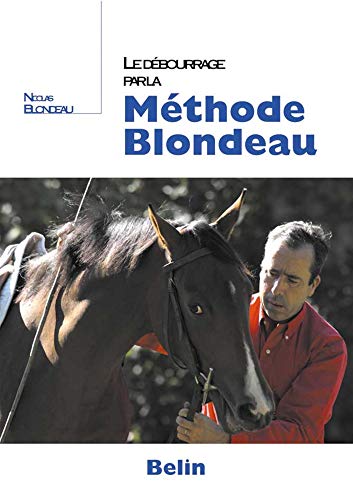 Le debourrage par la méthode Blondeau by (Paperback)