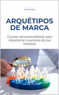 Livro Arquétipos de marca: O poder da personalidade para impulsionar o sucesso da sua empresa
