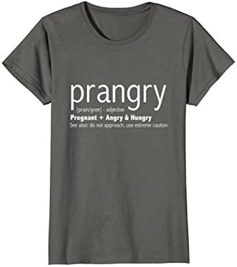 Womens Prangry Pregnancy Funny Shirts - Pregnant Mom to Be Gifts Small Asphalt