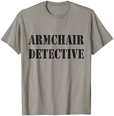 Armchair Detective Amateur Websleuths Crime T-shirt