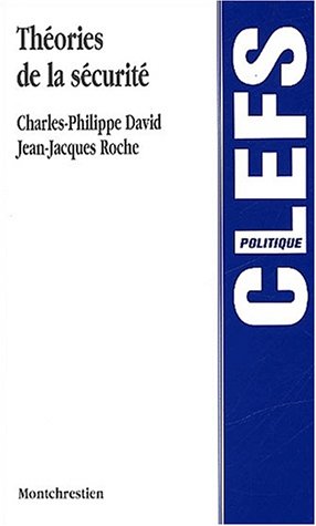 Théories de la sécurité by J.-J. Roche, C.-P. David