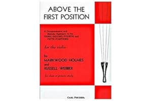 CARL FISCHER Above the First Position (For The Violin) by Markwood Holmes and Russell Webber