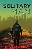 Solitary Man by Eric Landfried