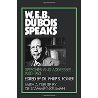W.E.B. Du Bois Speaks: Speeches and Addresses 1920-1963