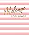 Mileage Log Book: Gas Mileage Tracker Book by Dartan Creations, Carlotta Jones