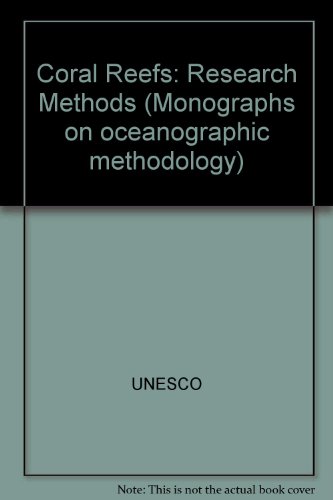Coral reefs: Research methods (Monographs on oceanographic methodology)
