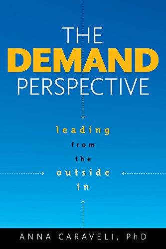 The Demand Perspective: Leading From the Outside In