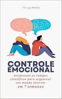 Livro Controle Emocional: Decifrando os códigos científicos para organizar seu mundo interior em 7 semanas