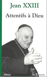 Attentifs à Dieu