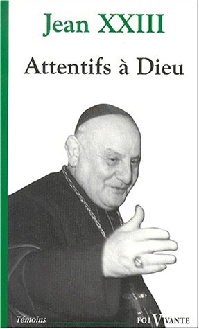 Attentifs à Dieu