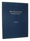 The University Club: An Architectural Celebration 1899 - 1999
