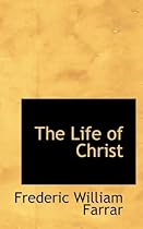 The Life of Christ; Volume II of II