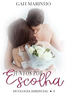 Livro Juntos por Escolha (Duologia Essencial Livro 2)