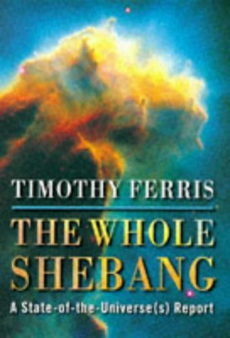 "The Whole Shebang - A State of the Universe(s) Report" av Timothy Ferris
