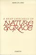 Brief Catechesis on Nature and Grace