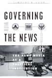 Governing With the News, Second Edition: The News Media as a Political Institution (Studies in Communication, Media, and Public Opinion)
