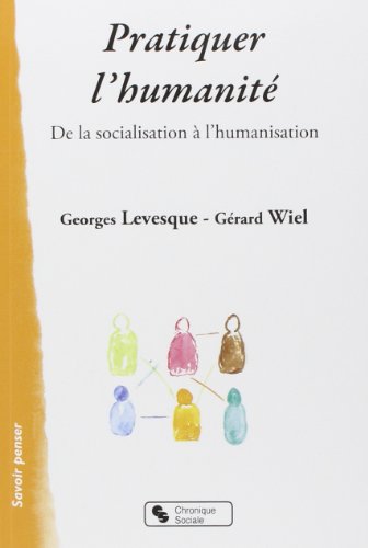 Pratiquer l'humanité