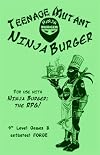 Teenage Mutant Ninja Burger (Ninja Burger RPG)