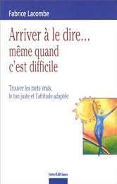 Arriver à le dire, même quand c'est difficile