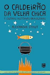 Livro O caldeirão da Velha Chica: E outras histórias brasileiras