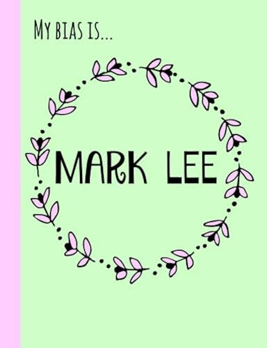 Download My bias is...Mark Lee: Gifts, Fans of NCT,Dream,127,U, K pop, Journal, Notebook, Lined Paper,Use for Journalling,album for photo cards,School,Art:Cool Gift: Girl,women,teens,unofficial PDF